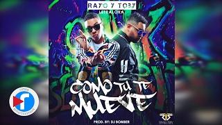 Como Tu Te Mueve - Rayo y Toby (Audio Oficial)