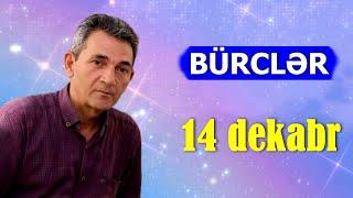 BÜRCLƏR - 14 DEKABR