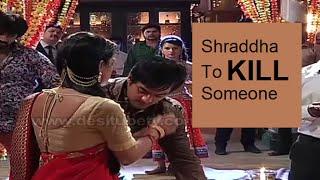 PIYA RANGREZZ: SHOCKING! Shraddha To Shoot Someone? Latest Video (On Location)- 12th August 2015