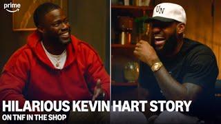 Kevin Hart’s Story Had LeBron James Crying In Laughter  | TNF In The Shop | Prime Video