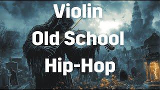 1-Hour Violin Old School Hip-Hop – Classic Beats with Timeless Strings 