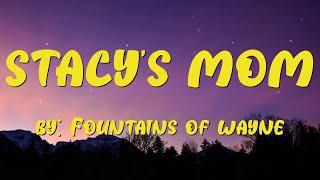 Stacy's Mom Lyrics - Fountains of Wayne