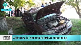 Ağır qəza iki nəfərin ölümünə səbəb oldu @Kanal-S