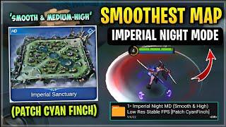 Latest! SMOOTH MAP In Imperial Sanctuary Night Mode - Fix Lag & Fps Drops [ Patch Cyan Finch ] MLBB