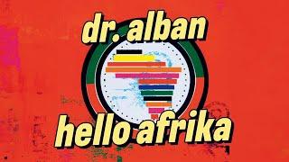 Dr. Alban - Hello Afrika (Official Audio)