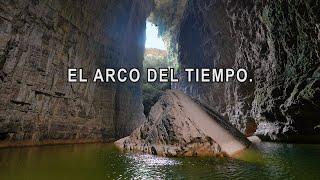 El ARCO del TIEMPO, CHIAPAS MEXICO || EXPLORACION semiacuática