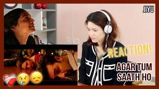 Korean REACTS to Agar Tum Saath Ho - Full Song - ALKA YAGNIK and ARIJIT SINGH