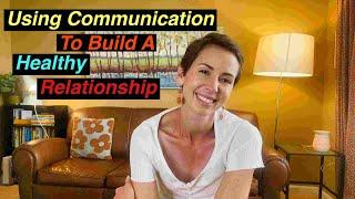 Easy Ways To Have Better Communication in Your Relationship  || Advice from a licensed therapist