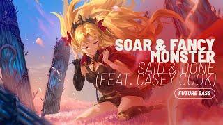 Soar & Fancy Monster - Said & Done ft. Casey Cook