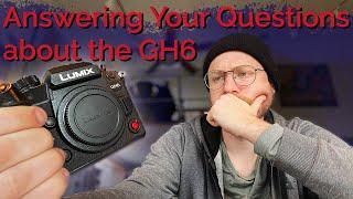 Q&A with my GH6 | How is it holding up?