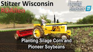 Planting Silage Corn and Pioneer Soybeans | E4 Stitzer Wisconsin | Farming Simulator 22