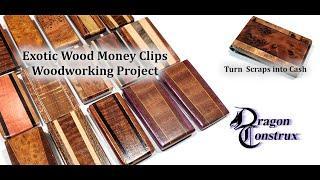 Making Exotic Wood Money Clips  using scraps, woodworking projects to sell or gift-giving, part 2