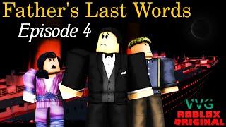 Father's Last Words: Episode 4