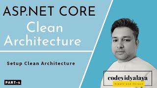 ASP.Net Core Setup Clean Architecture Solution | Part-1