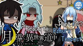 °°Moonlit Fantasy react to Rimuru Tempest. 3/ discontinued ?°°