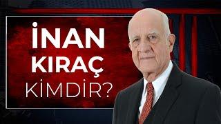 İnan Kıraç kimdir ?