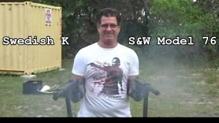 Swedish K and S&W Mod 76 with Mike Senn