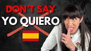 STOP saying “Yo quiero” in Spanish (and what to say instead)