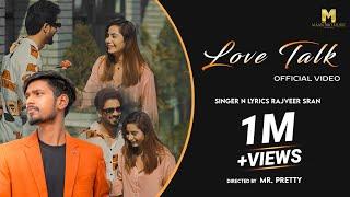 Love Talk(Official Video) | Rajveer Sran | Maan Bro Music | Latest Punjabi song 2023