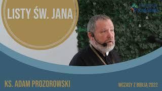 Listy św. Jana z ks. Adamem Prozorowskim [cz. 6 Kościoły Janowe]