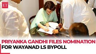 Priyanka Gandhi files nomination to contest Wayanad bypoll