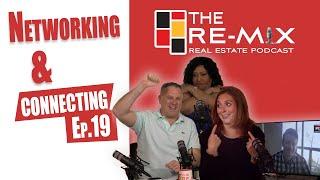 Best Networking Tips from a Pro - The RE-MIX Ep.19