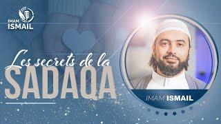  LES SECRETS DE LA SADAQA (l'aumône) - Imam ismaïl