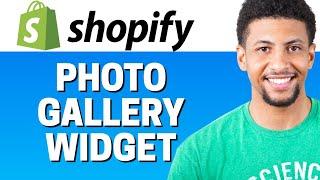 How To Add Photo Gallery To Shopify 2021