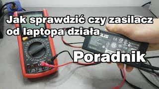 Jak sprawdzić zasilacz do laptopa - Poradnik