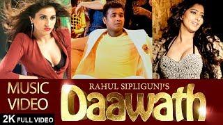 RAHUL SIPLIGUNJ || DAAWATH || MUSIC VIDEO || ARUN PAWAR || FEAT. DIVINAA THACKUR & NIHARICA RAIZADA