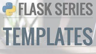 Python Flask Tutorial: Full-Featured Web App Part 2 - Templates