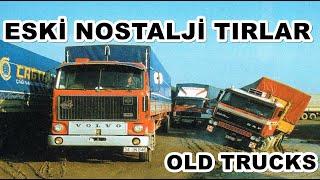 NOSTALJİ TIR LAR VE KAMYONLAR / ORİENT TRUCKİNG BÖLÜM 1