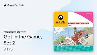 Get in the Game, Set 2 by Bill Yu · Audiobook preview