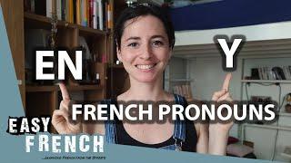 French Pronouns: En vs. Y (Explanations, Examples & Quiz) | Super Easy French 150