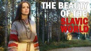 The beauty of Slavic world