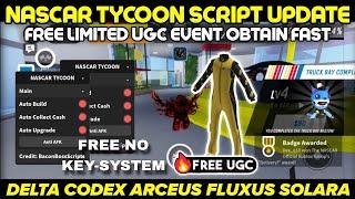 [FREE UGC]Nascar Tycoon Script Pastebin AutoBuild AutoUpgrade + Collect All Cash Free No Key's