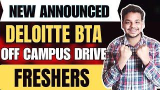 Deloitte BTA Biggest Hiring Announced | 2025, 2024, 2023 Batch Hiring | Latest OFF Campus Drives