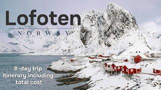 LOFOTEN Islands 8-day Itinerary + COST | Tromso, Senja and Lofoten road trip | Norway travel 4K