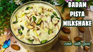 Baazar Sey Bhi Zyada Mazedaar Milkshake Ab Ghar Par - Healthy Badam Pista Milkshake  | Badam Milk