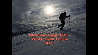 Glenmore Lodge 2018 - Winter Skills Course