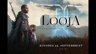 LOOJA - TRAILER! Kinodes 29. septembrist!