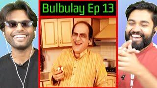 Mehmood Sahib maze le rahe hai - Bulbulay Episode 13 Reaction