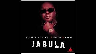 HEAVY-K - JABULA ft Aymos x Caiiro x Ndoni