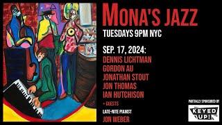 Mona's jazz NYC - 9/17/24 - Lichtman, Au, J. Thomas, Stout, Hutchison