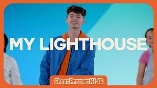 My Lighthouse - Shout Praises Kids (Music Video)