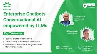 Enterprise Chatbots - Conversational AI empowered by LLMs