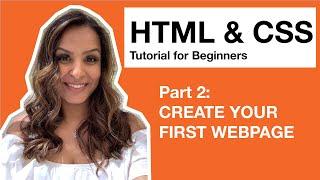 HTML CSS Tutorial for Beginners - 2 - Create Your First Webpage