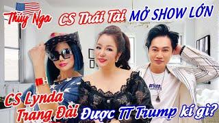 CS Thái Tài mở show lớn… CS Lynda Trang Đài được TT Trump ký gì??