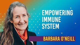 Empowering Immune System--Barbara O'Neill