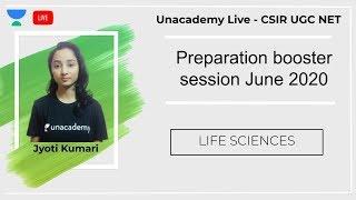 Preparation booster session June 2020 | Life Sciences | Unacademy Live - CSIR UGC NET | Jyoti Kumari